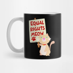 Siamese Cat Equal Rights Meow Protest Sign Mug